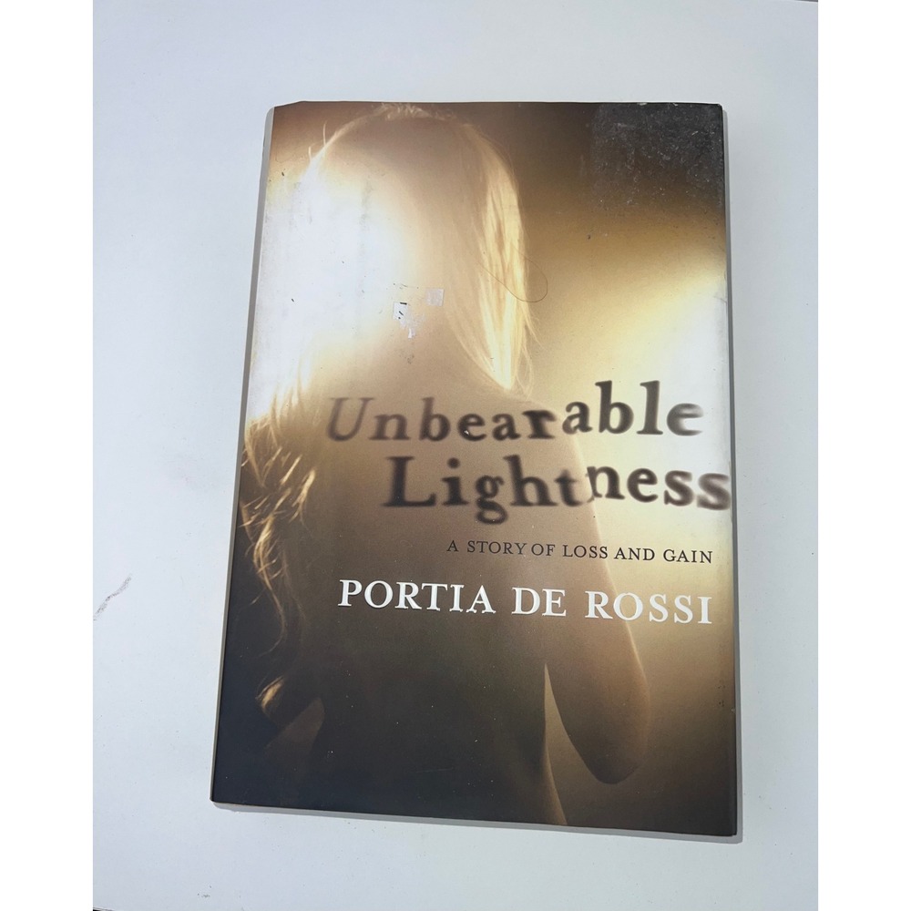 Unbearable Lightness‎ Portia de Rossi Hardcover Memoir Biography